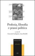 Profezia, filosofia e prassi politica