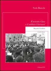 Il tenente Gino e il soldato Giovanni. Biografie di italiani