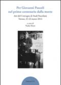 Per Giovanni Pascoli nel primo centenario della morte. Atti del convegno di studi pascoliani (Verona, 21-22 marzo 2012)