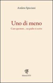 Uno di meno. Caro questore... un padre ti scrive