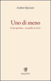 Uno di meno. Caro questore... un padre ti scrive