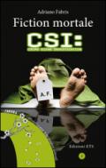 Fiction mortale. CSI: crime scene investigation