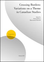 Crossing borders: variations on a theme in canadian studies