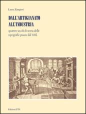 Dall'artigianato all'industria. Quattro secoli di storia delle tipografie pisane dal 1482