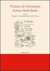 Visitare la letteratura. Studi per Nicola Merola