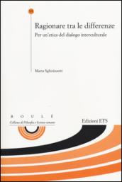 Ragionare tra le differenze. Per un'etica del dialogo interculturale