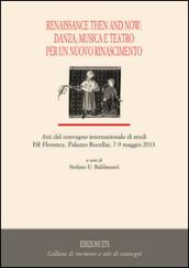 Renaissance then and now: danza, musica e teatro per un nuovo rinascimento