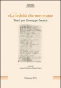 «La fedeltà che non muta». Studi per Giuseppe Savoca