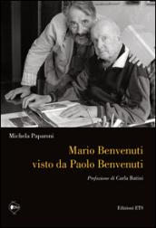 Mario Benvenuti visto da Paolo Benvenuti