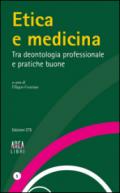 Etica e medicina. Tra deontologia professionale e pratiche buone