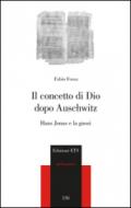 Il concetto di Dio dopo Auschwitz. Hans Jonas e la gnosi