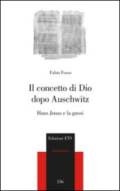 Il concetto di Dio dopo Auschwitz. Hans Jonas e la gnosi