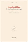 La tomba di Edipo. Per una tragedia senza tragico