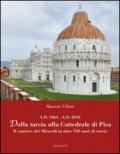 Dalla tarsia alla cattedrale di Pisa. Il cantiere dei miracoli in oltre 950 anni di storia
