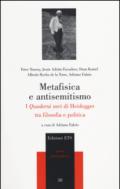 Metafisica e antisemitismo. I «Quaderni neri» di Heidegger tra filosofia e politica