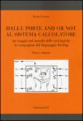 Dalle porte and or not al sistema calcolatore. Un viaggio nel mondo delle reti logiche in compagnia del linguaggio Verilog