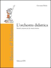 L'orchestra didattica. Metodi e proposte per far musica insieme