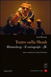 Teatro sulla Shoah. Himmelweg-Il cartografo-JK