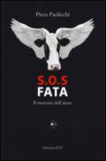 S.O.S. Fata. Il mercato dell'aiuto