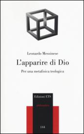 L'apparire di Dio. Per una metafisica teologica