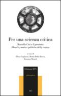 Per una scienza critica. Marcello Cini e il presente: filosofia, storia e politiche della ricerca