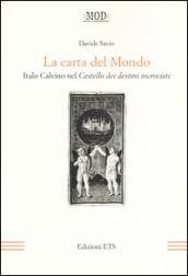 La carta del mondo. Italo Calvino nel Castello dei destini incrociati