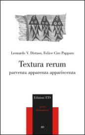 Textura rerum. Parvenza apparenza appariscenza