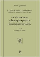 Y si a mudarme a dar un paso pruebo. Discontinuità, intermittenze e durate nella poesia spagnola della modernità