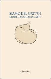 Siamo del gatto! Storie e immagini di gatti