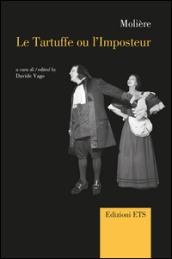 Le tartouffe ou l'imposteur. Il tartufo ovvero l'impostore. Ediz. italiana, inglese e francese