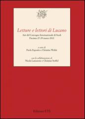 Letture e lettori di Lucano. Atti del Convegno internazionale di studi (Fisciano, 27-29 marzo 2012)