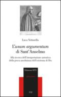 L'«unum argumentum» di sant'Anselmo. Alla ricerca dell'interpretazione autentica della prova anselmiana dell'esistenza di Dio