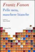 Pelle nera, maschere bianche