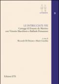 Le intrecciate vie. Carteggi di Ernesto De Martino con Vittorio Macchioro e Raffaele Pettazzoni