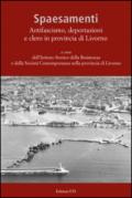Spaesamenti. Antifascismo, deportazione e clero in provincia di Livorno