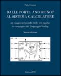 Dalle porte and or not al sistema calcolatore. Un viaggio nel mondo delle reti logiche in compagnia del linguaggio Verilog