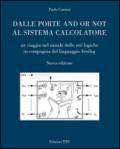 Dalle porte and or not al sistema calcolatore. Un viaggio nel mondo delle reti logiche in compagnia del linguaggio Verilog