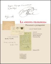 La «nuova filologia». Precursori e protagonisti