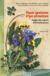 Piante spontanee d'uso alimentare. Viaggio alla scoperta della cucina povera