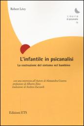 L'infantile in psicanalisi. La costruzione del sintomo nel bambino