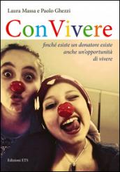 Convivere. Finché esiste un donatore esiste un'opportunità di vivere