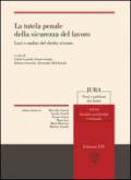 La tutela penale della sicurezza del lavoro. Luci e ombre del diritto vivente