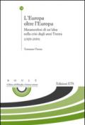 L'Europa oltre l'Europa. Metamorfosi di un'idea nella crisi degli anni Trenta (1929-1939)