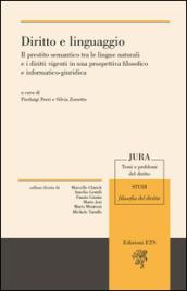 Diritto e linguaggio. Il prestito semantico tra le lingue naturali e i diritti vigenti in una prospettiva filosofico e informatico-giuridica