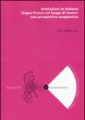 Interazioni in italiano lingua franca sul luogo di lavoro: una prospettiva pragmatica