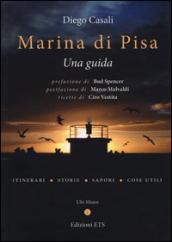 Marina di Pisa. Una guida. Ediz. illustrata