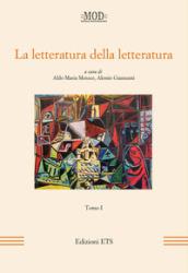 La letteratura della letteratura. Atti del XV Convegno internazionale della MOD (Sassari, 12-15 giugno 2013)