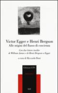 Alle origini del flusso di coscienza. Con due lettere inedite di William James e di Henri Bergson a Egger