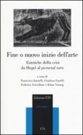 Fine o nuovo inizio dell'arte. Estetiche della crisi da Hegel al «pictorial turn»