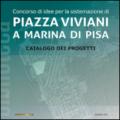 Concorso di idee per la sistemazione di Piazza Viviani a Marina di Pisa. Catalogo dei progetti. Ediz. illustrata